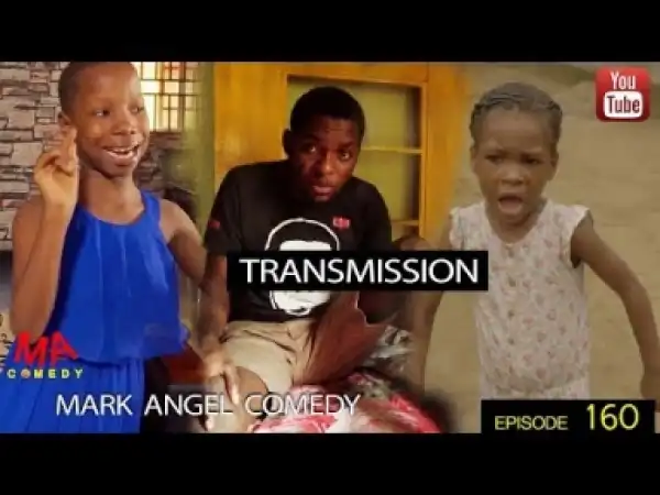 Video: Mark Angels Comedy: Transmission  (Episode 160)